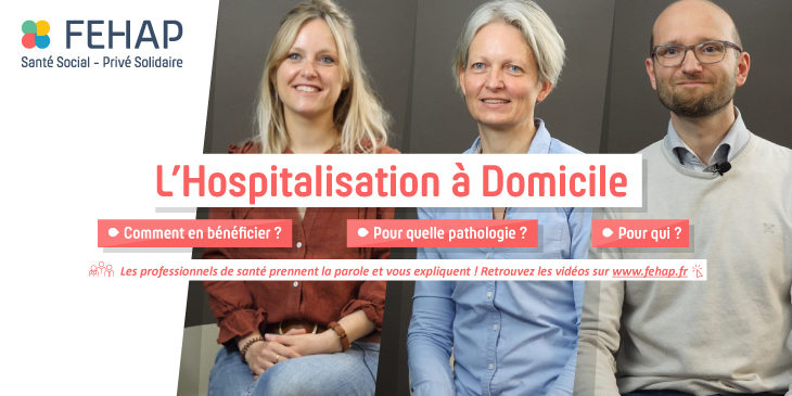 fehap_had Hospitalisation à domicile et la FEHAP